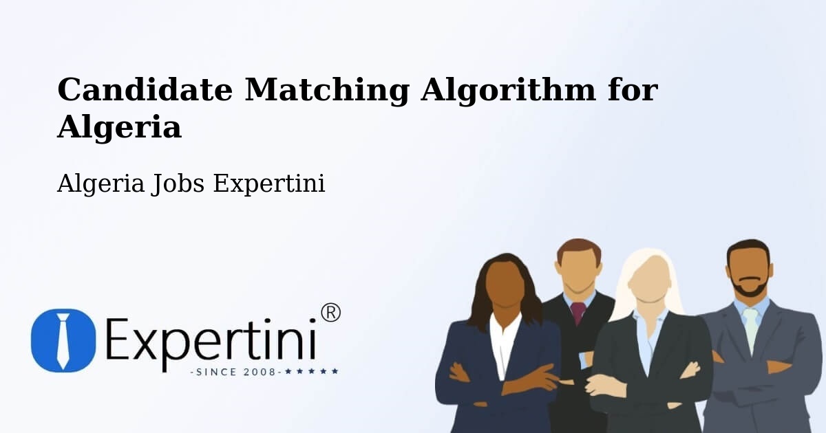 Candidate Matching Algorithm Overview – Saïda - Algeria Jobs Expertini
