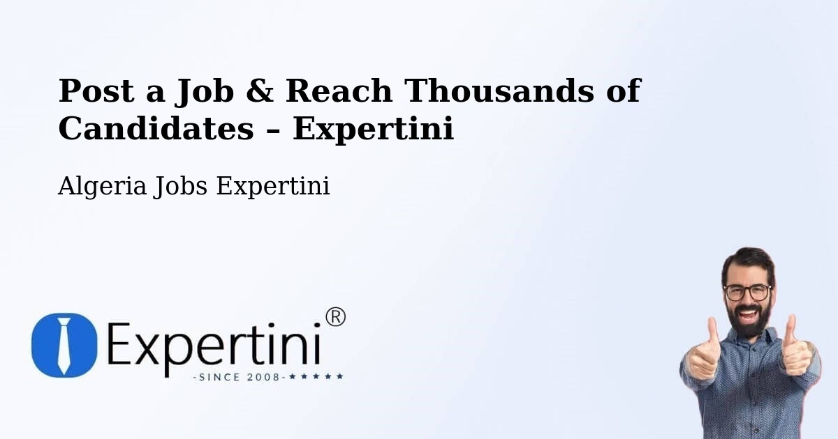 Post a Job in Saïda – Hire the Right Talent - Saïda, Algeria Jobs Expertini