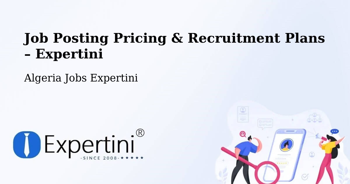Job Posting Pricing & Recruitment Plans – Saïda - Saïda, Algeria Jobs Expertini